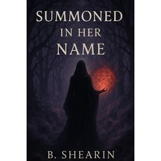 (영문도서)Summoned In Her Name Paperback, Independently Published, English, 9798293327706
