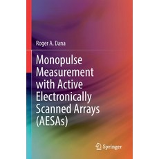 (영문도서) Monopulse Measurement with Active Electronically Scanned Arrays (Aesas) Paperback, Springer, English, 9783030919108