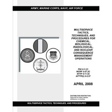 FM 3-11.21 Multiservice Tactics Techniques and Procedures for Chemical Biological Radiological ... Paperback, Independently Published, English, 9798723191112