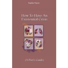 (영문도서)How To Have An Existential Crisis Paperback, Sophia Eva Presents, English, 9798349468414