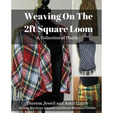 (영문도서) Weaving on the 2ft Square Loom: A Collection of Plaids Paperback, Stoney Meadows Alpaca/Stone..., English, 9780999873823
