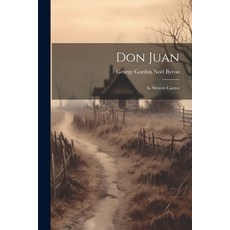 (영문도서) Don Juan: In Sixteen Cantos Paperback, Legare Street Press, English, 9781022707719