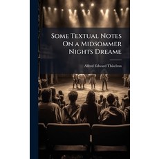 (영문도서)Some Textual Notes On a Midsommer Nights Dreame Hardcover, Hutson Street Press, English, 9781023847872