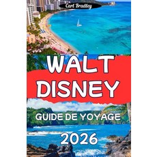 [5] WALT DISNEY GUIDE VOYAGE 2026 (French Edition) [paperback], [5] WALT DISNEY GUIDE VOYAGE 2