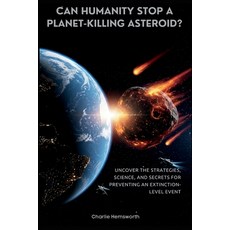 (영문도서)Can Humanity Stop A Planet-Killing Asteroid?: Uncover the Strategies Science a... Paperback