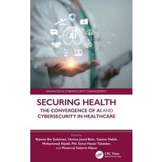 (外文書)Securing Health: The Convergence of AI and Cybersecurity in Healthcare Hardcover, CRC Press, English