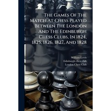 (英文圖書)The Games Of The Match At Chess Played Between The London And The Edinburgh Ches... 平裝版, Hutson Street Press, 英文