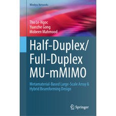(영문도서)Half-Duplex/Full-Duplex Mu-Mmimo: Metamaterial-Based Large-Scale Array & Hybrid... Hardcover, Springer, English, 9783032091949