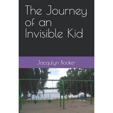 (영문도서) The Journey of an Invisible Kid Paperback, Independently Published, English, 9798373112345