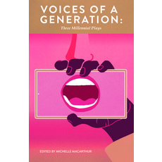(영문도서) Voices of a Generation: Three Millennial Plays Paperback, Playwrights Canada Press, English, 9780369102966