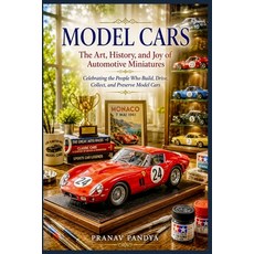 (영문도서)MODEL CARS The Art History and Joy of Automotive Miniatures Paperback, Independently Published, English, 9798180803603