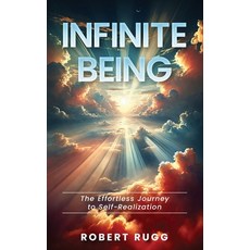 (영문도서) Infinite Being: The Effortless Journey to Self-Realization Paperback, Independently Published, English, 9798310260078