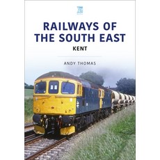 (영문도서) Railways of the South East: Kent Paperback, Key Publishing, English, 9781913870812
