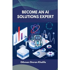 (영문도서) Become an AI Solutions Expert Paperback, Othman Omran Khalifa, English, 9798227376879