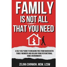 (英文圖書)Family is Not All You Need: A Self-Help Guide to Coping with Narcissistic Family... 平裝版, Independently Published, 英文