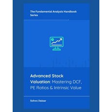 (英文圖書)Advanced Stock Valuation: Mastering DCF PE Ratios & Intrinsic Value 平裝版, Independently Published, English