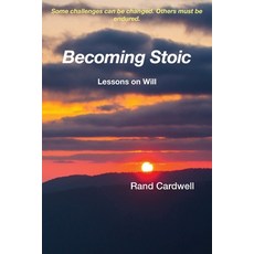 (영문도서)Becoming Stoic: Lessons on Will Paperback, Published by Rand Cardwell, English, 9798993329369