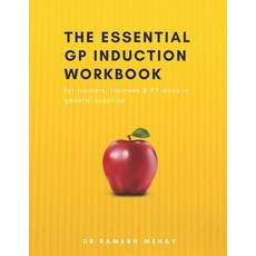 (영문도서) The Essential GP Induction Workbook: for trainers trainees & FY docs in general practice Paperback, Independently Published, English, 9798549488403