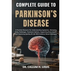 (영문도서)Complete Guide to Parkinson's Disease: A Practical Resource For Understanding Sy... Paperback, Independently Published, English, 9798264733826