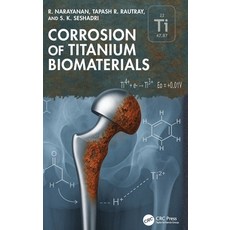 (영문도서)Corrosion of Titanium Biomaterials Hardcover, CRC Press, English, 9781032880129