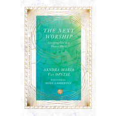 (영문도서) The Next Worship: Glorifying God in a Diverse World Paperback, IVP, English, 9780830847051