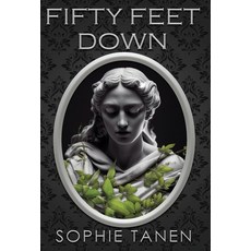 (영문도서) Fifty Feet Down Hardcover, Hansen House, English, 9781956037258