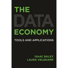 (영문도서) The Data Economy: Tools and Applications Hardcover, Princeton University Press, English, 9780691256726