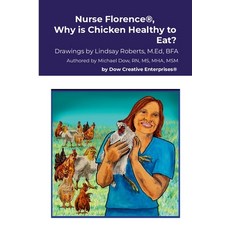 (영문도서) Nurse Florence(R) Why is Chicken Healthy to Eat? Paperback, Lulu.com, English, 9781304449054