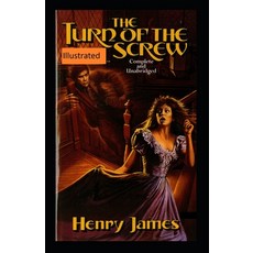 The Turn of the Screw Illustrated Paperback, Independently Published, English, 9798560395926
