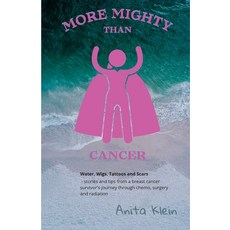 (영문도서) More Mighty than Cancer Paperback, Anita Klein, English, 9798985312522