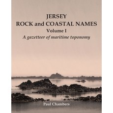 (영문도서)Jersey rock and coastal names: a gazetteer of maritime toponomy Paperback, Charonia Media, English, 9780956065582 Charonia Media, English, 9780956065582