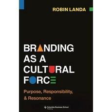 (外文書)Branding as a Cultural Force: Purpose Responsibility and Resonance Hardcover, Columbia Business School Pu..., English