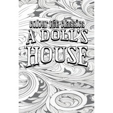 (영문도서) A Doll's House: A Play Paperback, Colour the Classics Publish..., English, 9798869326034
