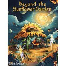 (英文圖書)Beyond the Sunflower Garden 精裝版, 24by7 Publishing, 英文
