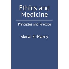 (英文圖書)Ethics and Medicine: Principles and Practice 平裝版, Independently Published, 英文