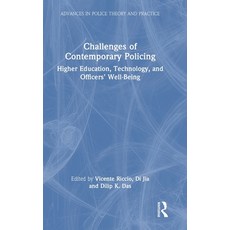 (영문도서) Challenges of Contemporary Policing: Higher Education Technology and Officers... Hardcover, Routledge, English, 9781032589695
