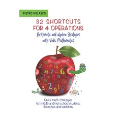(영문도서) 32 SHORTCUTS FOR FOUR OPERATIONS Arithmetic and algebra Strategies with Vedic Mathematics: Qu... Paperback, Independently Published, English, 9798878549080
