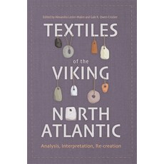 (영문도서) Textiles of the Viking North Atlantic: Analysis Interpretation Re-Creation Hardcover, Boydell Press, English, 9781837650132