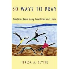 (영문도서) 50 Ways to Pray: Practices from Many Traditions and Times Paperback, Abingdon Press, English, 9780687331048