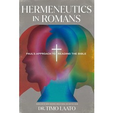 [2] Hermeneutics in Romans: Paul's Approach to Reading the Bible [paperback], [2] Hermeneutics in Romans: Pa