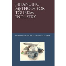 (영문도서) Financing Methods for Tourism Industry Paperback, Independently Published, English, 9798338167595