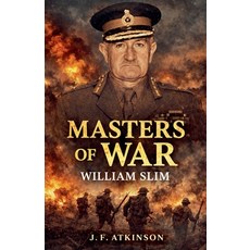 (英文圖書)Masters of War: William Slim 平裝版, J.F. Publishing, 英文