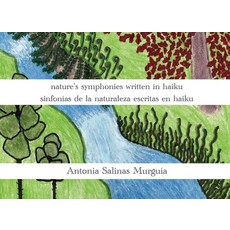 (英文書)nature's symphonies written in haiku sinfonías de la naturaleza escritas en haiku 平裝版, Writers Tree, 英文
