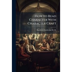 (영문도서)How to Read Character With Character Craft Paperback, Hutson Street Press, English, 9781025168869