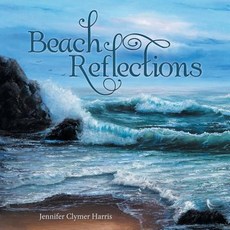 (영문도서) Beach Reflections Paperback, WestBow Press, English, 9781973620334