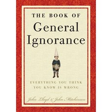 (영문도서) The Book of General Ignorance Hardcover, Crown Publishing Group (NY), English, 9780307394910