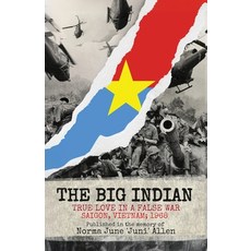 (영문도서) The Big Indian True Love in a False War Saigon Vietnam; 1968 Paperback, Franklin Pub., English, 9798893242249
