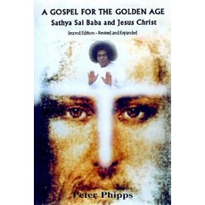 (영문도서) A Gospel for the Golden Age: Sathya Sai Baba and Jesus Christ Paperback, National Library of New Zea..., English, 9780473432140