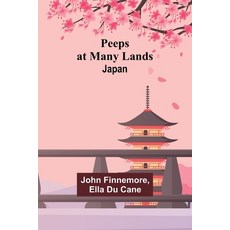 (영문도서) Peeps at Many Lands: Japan Paperback, Alpha Edition, English, 9789357398053