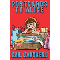 (영문도서) Postcards to Alice Paperback, Not Avail, English, 9781999446413